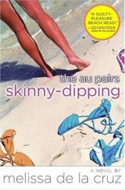 book cover of The Au Pairs #2: Skinny-Dipping by Melissa de la Cruz