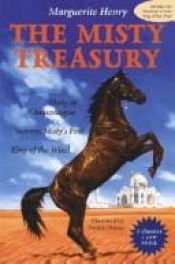 book cover of The Misty Treasury: Misty of Chincoteague; Stormy, Misty's Foal; King of the Wind by Marguerite Henry