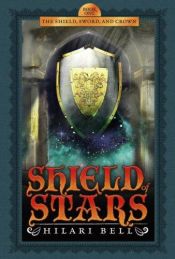 book cover of Shield of Stars by Hilari Bell