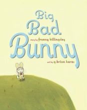 book cover of Big Bad Bunny by Franny Billingsley