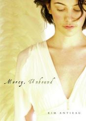 book cover of Mercy, Unbound by Kim Antieau
