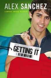 book cover of Getting It by Alex Sanchez