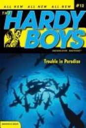 book cover of Trouble in Paradise by Franklin W. Dixon