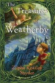 book cover of The Treasures of Weatherby by Zilpha Keatley Snyder