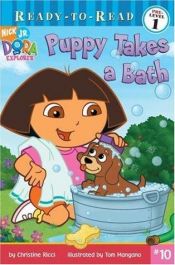 book cover of Puppy Takes a Bath (Dora the Explorer Ready-to-Read) by Christine Ricci