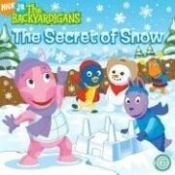 book cover of The Secret of Snow (Backyardigans (8x8)) by Alison Inches