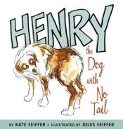 book cover of Henry the Dog with No Tail by Kate Feiffer