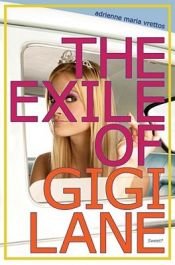 book cover of The Exile of Gigi Lane by Adrienne Maria Vrettos