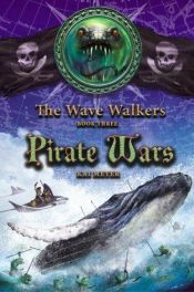 book cover of Pirate Wars (Wave Walkers) by Kai Meyer
