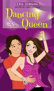 book cover of Dancing Queen (Simon Romantic Comedies) by Erin Downing