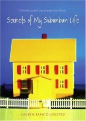 book cover of Secrets of My Suburban Life by Lauren Baratz-Logsted