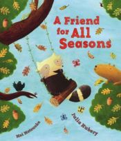 book cover of A Friend for All Seasons by Julia Hubery