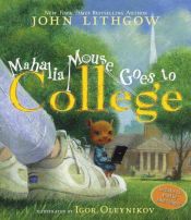 book cover of Mahalia Mouse Goes to College by John Lithgow