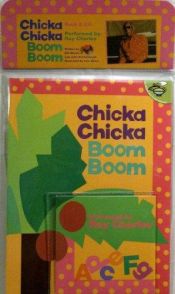 book cover of Chica Chica Bum Bum by Bill Martin, Jr.|John Archambault