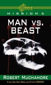 book cover of Man vs. Beast (Cherub #6) by Robert Muchamore