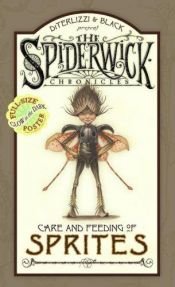 book cover of Care and Feeding of Sprites with Poster (Spiderwick Chronicles (Simon & Schuster)) by Holly Black