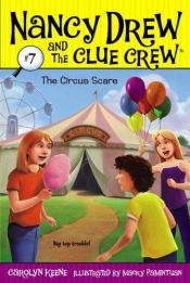 book cover of The Circus Scare (Nancy Drew and the Clue Crew #7) by Carolyn Keene