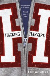 book cover of Hacking Harvard by Robin Wasserman