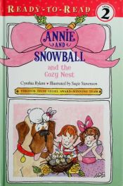 book cover of Annie and Snowball and the Cozy Nest (Annie and Snowball Ready-to-Read) by Cynthia Rylant