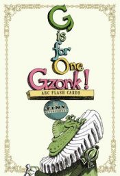 book cover of G is for one Gzonk! An Alpha-Number-Bet Book by Tony DiTerlizzi