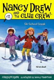 book cover of Nancy Drew and the Clue Crew #11 Ski School Sneak by Κάρολιν Κιν