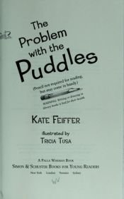 book cover of The problem with the Puddles by Kate Feiffer