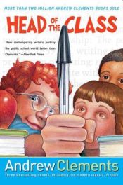 book cover of Head of the Class: Frindle; The Landry News; The Janitor's Boy by Andrew Clements