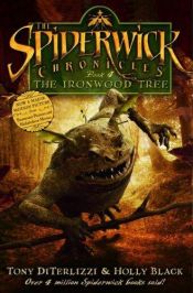 book cover of The Spiderwick Chronicles: The Ironwood Tree by Holly Black