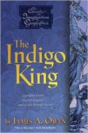 book cover of The Indigo King by James A. Owen