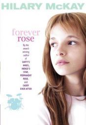 book cover of Forever Rose by Hilary McKay
