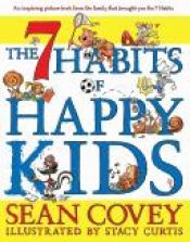 book cover of The 7 habits of happy kids by Sean Covey