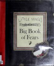 book cover of Little Mouse's Big Book of Fears by Emily Gravett