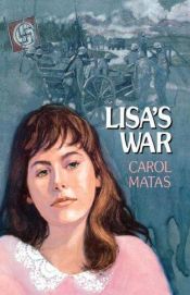 book cover of Lisa's War V by Carol Matas