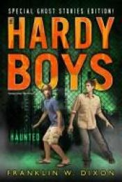 book cover of Haunted (Hardy Boys: Undercover Brothers: Super Mystery) by Franklin W. Dixon