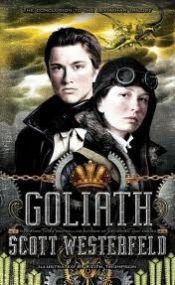book cover of Leviathan - Volume 3: Goliath by Scott Westerfeld