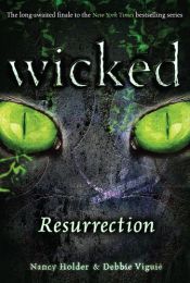 book cover of Wicked: Resurrection (Wicked) by Nancy Holder