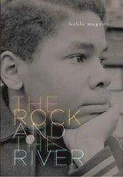 book cover of The Rock and the River by Kekla Magoon