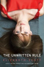 book cover of The Unwritten Rule by Elizabeth Scott