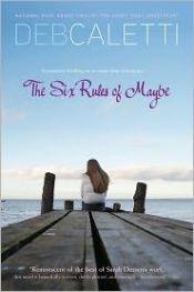 book cover of The Six Rules of Maybe by Deb Caletti