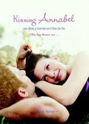 book cover of Kissing Annabel: Love, Ghosts, and Facial Hair; A Place Like This by Steven Herrick
