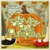 book cover of The very best pumpkin by Mark Kimball Moulton