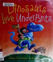 book cover of Dinosaurs Love Underpants by Claire Freedman