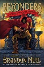 book cover of Beyonders: A World Without Heroes by Brandon Mull