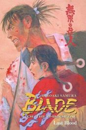 book cover of Blade Of The Immortal: Last Blood, Volume 14 by Hiroaki Samura