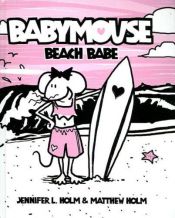 book cover of Beach Babe by Jennifer L. Holm