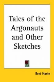 book cover of Tales of the Argonauts and Other Sketches by Bret Harte