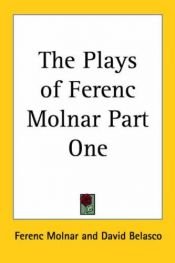 book cover of The plays of Ferenc Molnar by Ferenc Molnár