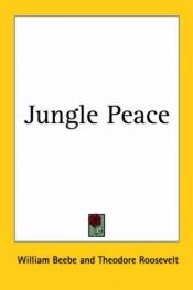 book cover of Jungle peace by William Beebe
