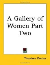 book cover of A Gallery of Women: In Two Volumes: Volume II by Theodore Dreiser