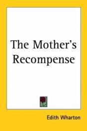 book cover of The mother's recompense by Edith Wharton